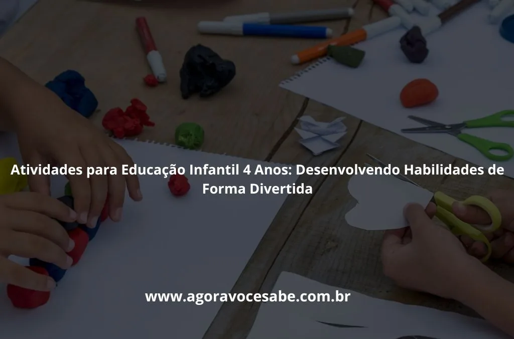Atividades para Educação Infantil 4 Anos: Desenvolvendo Habilidades de Forma Divertida 2 Atividades para Educação Infantil 4 Anos: Desenvolvendo Habilidades de Forma Divertida