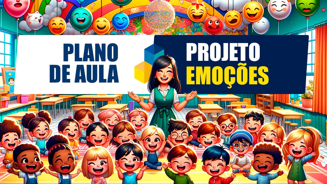 Projeto Emoções para Educação Infantil de Acordo com a BNCC