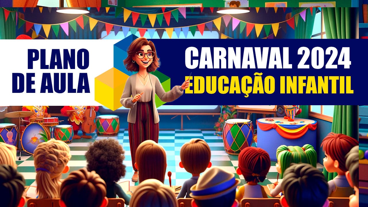 Plano de Aula Carnaval na Educação Infantil Alinhado à BNCC