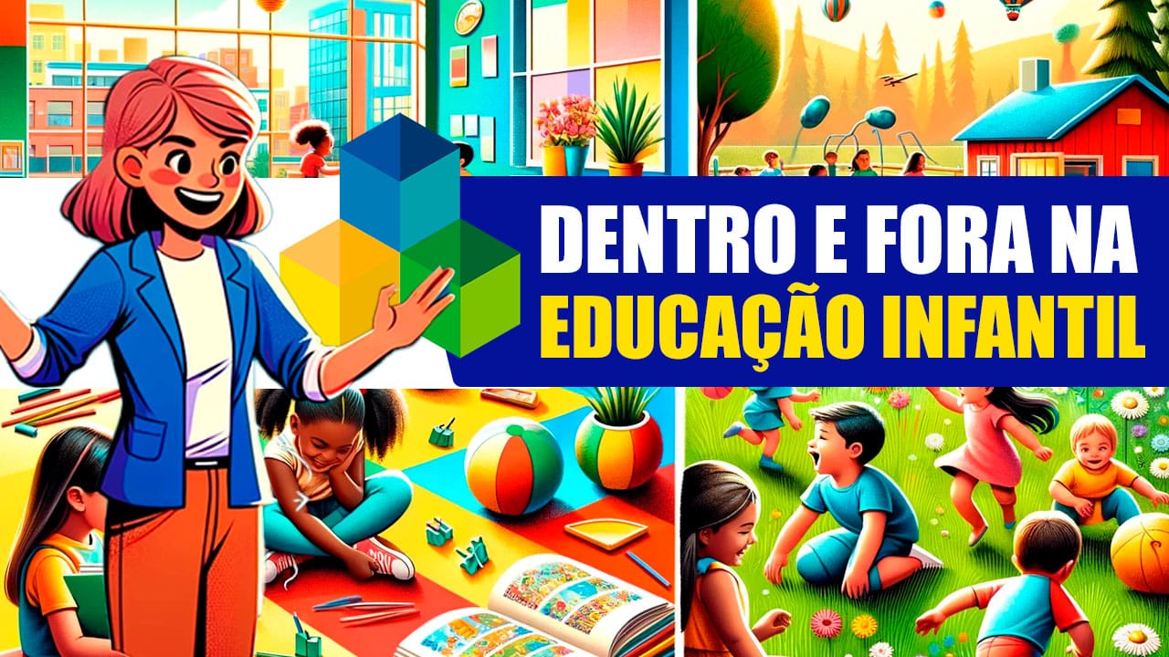 Atividade Dentro e Fora na Educação Infantil Alinhada à BNCC: Uma Abordagem Lúdica