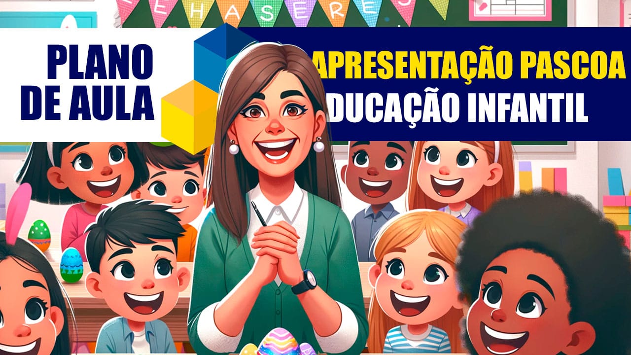 Apresentação de Páscoa na Educação Infantil: Um Guia Completo