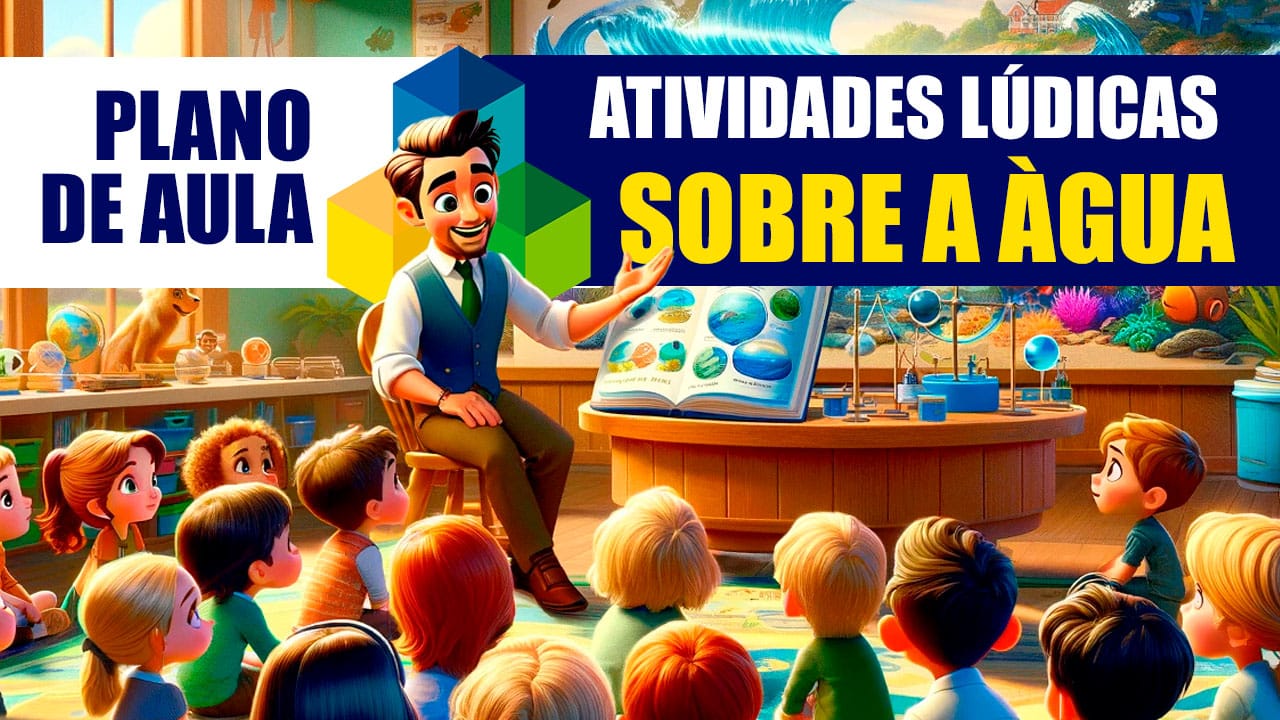 Atividades Lúdicas Sobre a Àgua Para Educação Infantil Alinhadas à BNCC