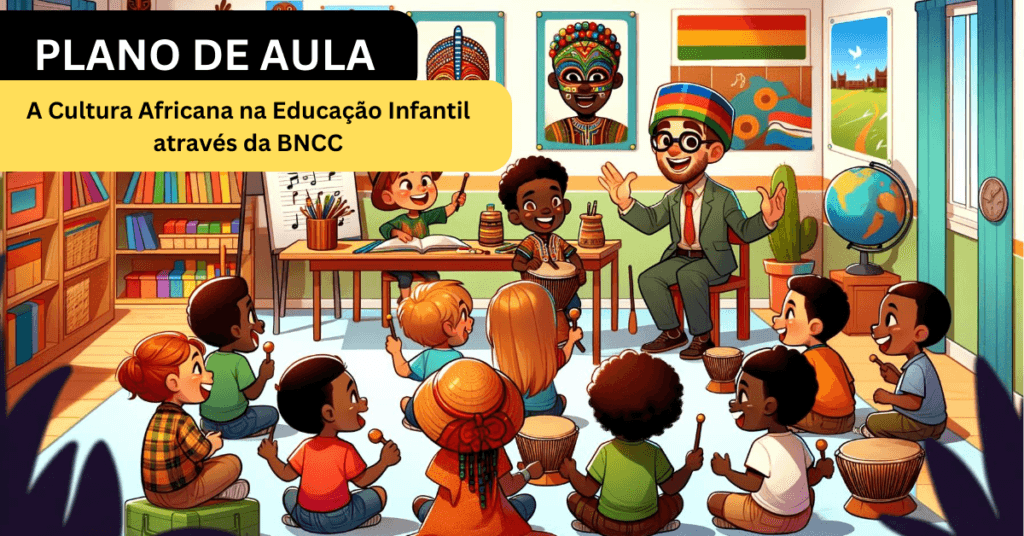 A Cultura Africana na Educação Infantil 