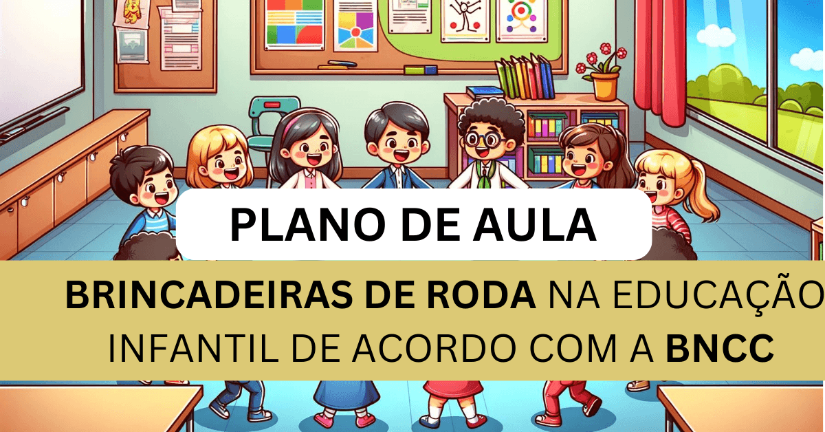 Brincadeiras de Roda na Educação Infantil